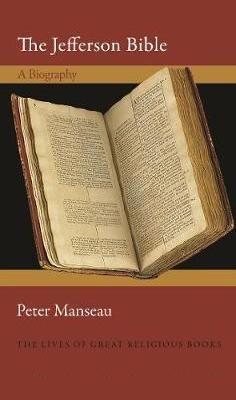 The Jefferson Bible: A Biography